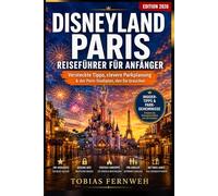 Disneyland-Reiseführer für Anfänger: Versteckte Tipps, clevere Parkplanung & der Paris-Stadtplan, den Sie brauchen