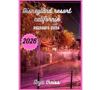 Disneyland Resort Californie reisgids 2026