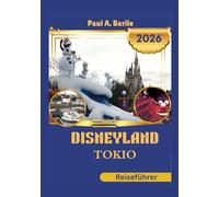 Disneyland Tokio Reiseführer 2026