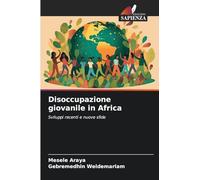 Disoccupazione giovanile in Africa: Sviluppi recenti e nuove sfide