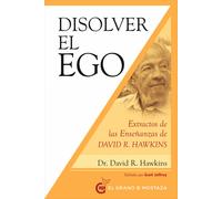 Disolver el ego, realizar el ser | David Hawkins