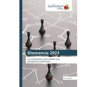 Disonancia 2023: La civilización vista desde una perspectiva diferente...
