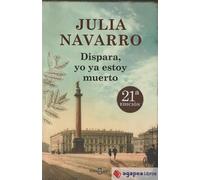 Dispara, yo ya estoy muerto. NUEVO. ENVÍO URGENTE (Librería Agapea)