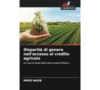 Disparità di genere nell'accesso al credito agricolo: Un caso di studio della sotto-contea di Wakiso