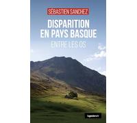 Disparition en pays basque: Entre les os (GESTE NOIR (tous formats))