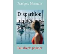 Disparition inquiétante, Jack: Fait divers policier
