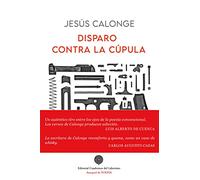 Disparo contra la cúpula: 125 (Anaquel de Poesía)