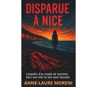 Disparue à Nice: Un thriller contemporain sur une disparition au cœur de la Côte d’Azur