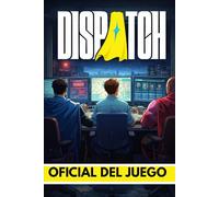 DISPATCH GUÍA OFICIAL DEL JUEGO