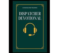Dispatcher Devtional: A Guided Journal for Faith, Reflection, and Calling
