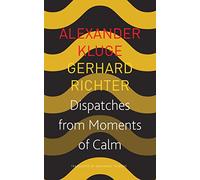 Dispatches from Moments of Calm (The German List)