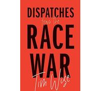 Dispatches from the Race War (City Lights Open Media)