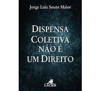 dispensa coletiva nao e um direito