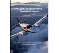 Dispensa di radiotelefonia aeronautica. Ediz. inglese (Saggistica)