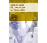 Dispensacio De Productes Farmaceutics (Catalan) Cfgm (CFGM FARMACIA I PARAFARMACIA)