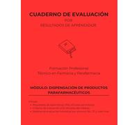 Dispensación de productos parafarmacéuticos (Cuadernos de Evaluación FP Farmacia y Parafarmacia | 30 Alumnos)