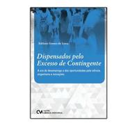 dispensados pelo excesso de contingente a era do desempre