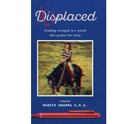 Displaced: Finding strength in a world that pusher her away