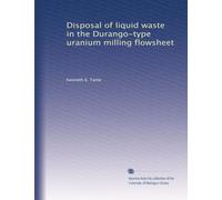 Disposal of liquid waste in the Durango-type uranium milling flowsheet