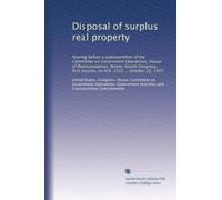 Disposal of surplus real property: hearing before a subcommittee of the Committee on Government Operations, House of Representatives, Ninety-fourth ... session, on H.R. 2532 ... October 22, 1975