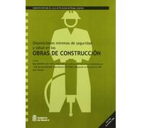 Disposiciones mínimas de seguridad y salud en las obras de construcción