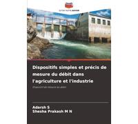 Dispositifs simples et précis de mesure du débit dans l'agriculture et l'industrie: Dispositif de mesure du débit