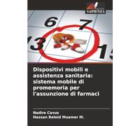 Dispositivi mobili e assistenza sanitaria: sistema mobile di promemoria per l'assunzione di farmaci