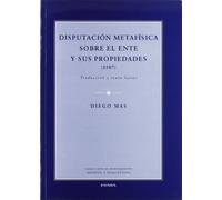 Disputación metafísica sobre el ente y sus propiedades (1587): traducción y texto latino (Colección de pensamiento medieval y renacentista)