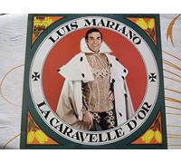 Disque Vinyle LP 33 tours - Pathe Marconi C 064-10671 - Luis Mariano - "La Caravelle d'Or" - Soleil, Je serai Reine, La Caravelle d'Or, Cette nuit je veux chanter, Un vrai mariage d'amour, Lisbonne, Bandeirantes, De la haine à l'amour, Le truc, Une valse dans la nuit, Pour les gueux et pour le Roi, Ou es-tu mon amour, Le mal-aimé, Marianinha
