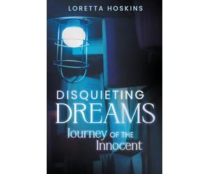 Disquieting Dreams: A Journey of the Innocent
