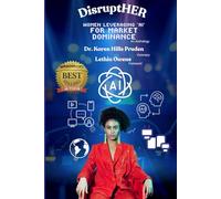 DisruptHer: Women Leveraging 'AI' for Market Dominance