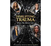 Disrupting Trauma: When The Mirror Lies
