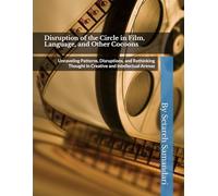 Disruption of the Circle in Film, Language, and Other Cocoons