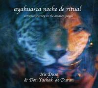 Disse, Iris - Ayahuasca Noche de Ritual