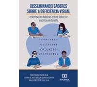 Disseminando Saberes Sobre A Deficiência Visual (ebook)