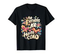 Disseny fun. Me tenéis hasta el coño, Día de la Madre Camiseta