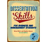 Dissertation Skills: For Business and Management Students