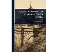 Dissertation Sur Les Assassins, Peuple D'asie...