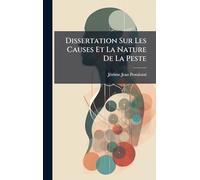 Dissertation Sur Les Causes Et La Nature De La Peste
