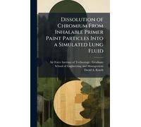 Dissolution of Chromium From Inhalable Primer Paint Particles Into a Simulated Lung Fluid