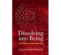 Dissolving into Being: The Wisdom of Sufi Philosophy