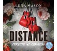 Distance: Directo Al Corazón (audiolibro)