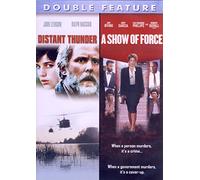 Distant Thunder / A Show of Force (Double Feature)