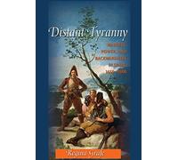 Distant Tyranny: Markets, Power, and Backwardness in Spain, 1650-1800: 38 (The Princeton Economic History of the Western World)
