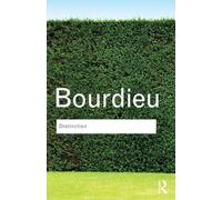 Distinction: A Social Critique of the Judgement of Taste (Routledge Classics)