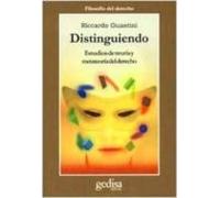 Distinguiendo: Estudios De Teoria Y Metateoria Del Derecho