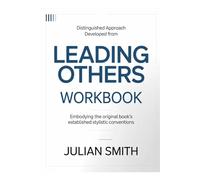 Distinguished approach developed from Leading Others: Embodying the original book’s established stylistic conventions