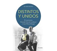 Distintos y unidos. El matrimonio Eduardo Ortiz de Landázuri y Laura Busca Otaegui (Testimonios)