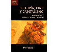 Distopía, cine y capitalismo: Variaciones sobre el fin del mundo: 46 ([Encuadre])