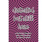 Distorted but Still Here: A Distorted Checkers Emo Coloring Book for Teens & Adults
